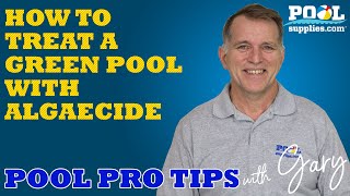 How to treat a green pool with algaecide  Pool Pro Tips With Gary  PoolSuppliescom [upl. by Yren]