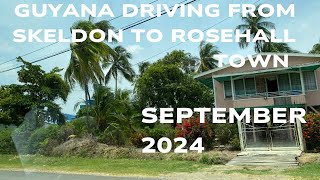 Guyana Driving from Skeldon to Rose Hall Town Left Hand ViewSeptember 2024 [upl. by Anidal897]