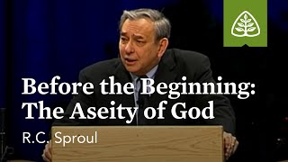 RC Sproul Before the Beginning The Aseity of God [upl. by Yttocs]