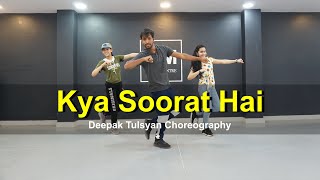 Kya Soorat Hai  Class Video  Deepak Tulsyan Choreography  G M Dance Centre [upl. by Eahsel]