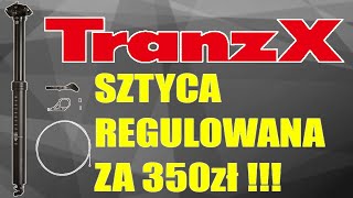 Sztyca Regulowana TranzX DROPPER [upl. by Anderer]