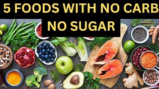 Healthiest Foods with no Carb and no Sugar [upl. by Margarita]