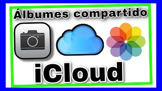 como Añadir FOTOS y VIDEOS a un Álbumes compartidos de ICLOUD [upl. by Atims]