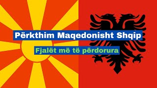 Përkthim Maqedonisht  Shqip I Fjalët Më Më Përdorura  video 1 [upl. by Marguerita]