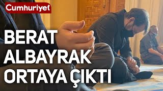 Berat Albayrak ortaya çıktı Sosyal medyada Cuma fotoğrafı paylaşıldı [upl. by Anelrihs291]