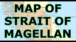 MAP OF THE STRAIT OF MAGELLAN [upl. by Verge]