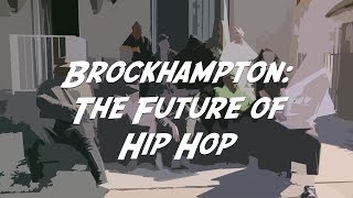 Brockhampton The Future of Hip Hop [upl. by Ruford]