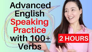 Advanced English Speaking Practice with 100 Verbs  vocabulary listening speaking [upl. by Anayik]