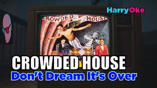 Crowded House  Dont Dream Its Over V2 Karaoke with Lyrics [upl. by Joceline]