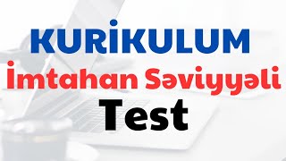 Kurikulumdan imtahan səviyyəli test [upl. by Adnalue]