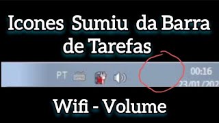 COMO RESOLVER o Problema dos ÍCONES que SUMIRAM da BARRA DE TAREFAS  WiFi Volume Sem Programas [upl. by Juster320]