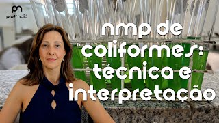 NMP de coliformes técnica e interpretação de resultados [upl. by Renzo934]