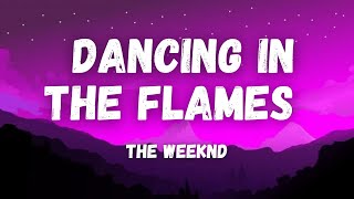 The Weeknd – Dancing In The Flames Lyrics [upl. by Anirdua]