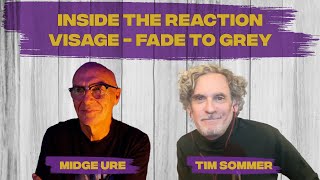 Artist Reaction to our First Reaction Visage – “Fade to Grey” with Midge Ure and Tim Sommer [upl. by Olonam470]