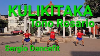 Kulikitaka  Toño Rosario  Coreografía Fitness by SergioDancefit [upl. by Canotas]