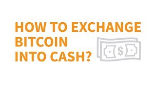 How To Exchange Bitcoin into Cash  CoinGeek [upl. by Ellata]