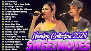 SWEETNOTES Nonstop Playlist 2024 💥 Best of OPM Love Songs 2024 💖 SELOS 💥 Love Songs 2024 [upl. by Evot]