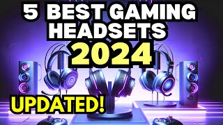 5 Best Gaming Headsets that are here to stay in 2024 Dont buy before you watch [upl. by Loella]