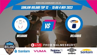 Wesbank RFC vs Delicious NW  Sanlam Boland Top 12 [upl. by Twyla988]