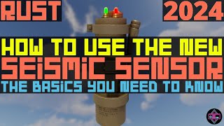 RUST Electrical  How To Use THE NEW SEISMIC SENSOR  The Basics You Need To Know  2024 [upl. by Napier]