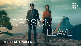 DECISION TO LEAVE  Official Trailer  Now Streaming on MUBI [upl. by Nemsaj852]