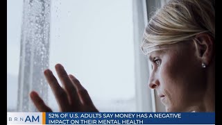 BRNAM 1272  52 of US Adults Say Money Has a Negative Impact on Their Mental Health [upl. by Gewirtz]