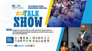 10TH UNESCO AFRICA ENGINEERING WEEK 2024  LIVE TALK SHOW [upl. by Weinberg]