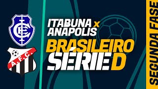 ITABUNA x ANÁPOLIS Série D onde assistir ao vivo escalações histórico préjogo tudo sobre [upl. by Nader201]