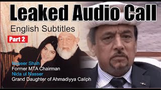 Naseer Shah Former MTA Chairman affair with Nida ul Nasser Leaked Audio Call  English Subtitles P 2 [upl. by Tiffi835]