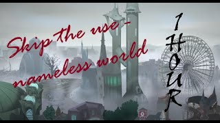 Skip The Use  Nameless world  1 hour loop [upl. by Kai]