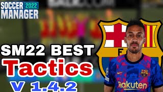 SM22 BEST TACTICS FOR LATEST UPDATE V142  UNDEFEATED [upl. by Alahs133]