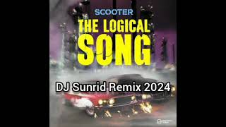 Scooter  The Logical Song DJ Sunrid Remix 2024 [upl. by Akemehc]