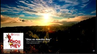 Dios es Nuestro Rey  Himno de Ofrenda de Gratitud 2012 [upl. by Oneladgam]