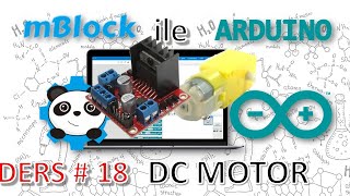 mBlock ile Arduino  DERS18 DC MOTOR L298N [upl. by Anuaik]