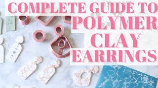 POLYMER CLAY EARRINGS 101  COMPLETE GUIDE TO DIY POLYMER CLAY EARRINGS  THE BEST CLAY TUTORIAL [upl. by Jerome]