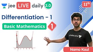 JEE 2022 Basic Mathematics L1  Differentiation  Unacademy JEE  IIT JEE Physics  Namo Kaul [upl. by Ymaj]