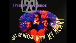 Mantronix  Dont Go Messing With My Heart 1991 HQsound [upl. by Mayyahk]