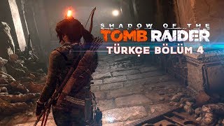 MEZAR AVCISI   Shadow Of The Tomb Raider Türkçe Bölüm 4 [upl. by Ydoc]