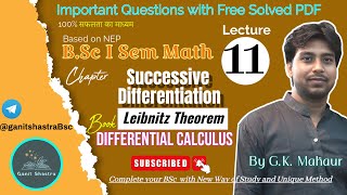 BSc 1st sem Math  Ch Successive Differentiation  By G K Mahaur  Differential Calculus L 11 ✍️ [upl. by Repsihw569]