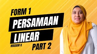 MATEMATIK FORM 1  PERSAMAAN LINEAR PART 2  Madam K [upl. by Liuqnoj]