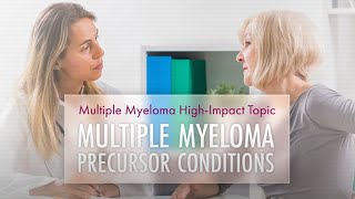 Multiple Myeloma Precursor Conditions  High Impact Topic HIT [upl. by Maloy]