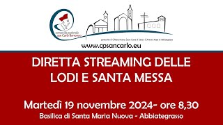 Lodi e S Messa del 19 novembre 2024 ore 815  Basilica Santa Maria Nuova Abbiategrasso [upl. by Kean]