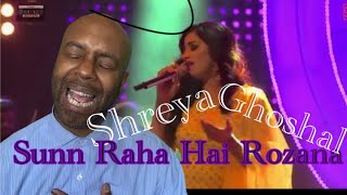 TSeriesMixtape  Shreya Ghoshal  Sunn Raha Hai Rozana  TSeries Mixtape  🇬🇧 Reaction [upl. by Maximilien]