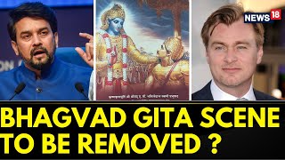 Oppenheimer  Iamp B Ministers Take On Bhagvat Gita Row Over Christopher Nolan’s Film  News18 [upl. by Hutchins]