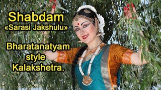 Shabdam quotSarasi Jakshuluquot Bharatanatyam Style [upl. by Hulbert]