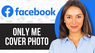 How to Only Me Cover Photo on Facebook 2024 [upl. by Nilrah224]