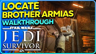 Locate Brother Armias Walkthrough Star Wars Jedi Survivor [upl. by Ali]