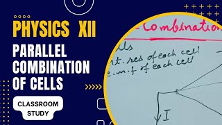 PARALLEL COMBINATION OF CELLS  CLASS XII  CURRENT ELECTRICITY  NJPhysics [upl. by Drapehs]