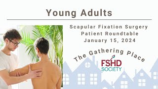 Young Adults Meeting Special Roundtable on Scapular Fixation Surgery January 15 2024 [upl. by Namialus529]