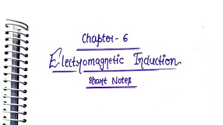 Electromagnetic Induction  Short Notes  Class 12 Physics Chapter 6 notes class12 physics [upl. by Golda]